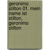 Geronimo Stilton 01. Mein Name ist Stilton, Geronimo Stilton door Gernonimo Stilton