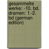 Gesammelte Werke: -10. Bd. Dramen: 1.-2. Bd (German Edition) door Heyse Paul