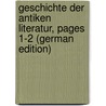 Geschichte Der Antiken Literatur, Pages 1-2 (German Edition) door Mähly Jakob