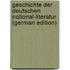 Geschichte Der Deutschen National-Literatur (German Edition)