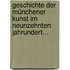 Geschichte Der Münchener Kunst Im Neunzehnten Jahrundert...