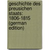 Geschichte Des Preusichen Staats: 1806-1815 (German Edition) door Eberty Felix