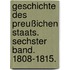Geschichte des preußichen Staats. Sechster Band. 1808-1815.