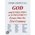 God and Evolution or Evolvement Essays Into the 21st Century
