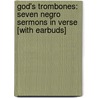 God's Trombones: Seven Negro Sermons in Verse [With Earbuds] door James Weldon Johnson