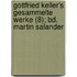 Gottfried Keller's Gesammelte Werke (8); Bd. Martin Salander