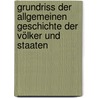 Grundriss Der Allgemeinen Geschichte Der Völker Und Staaten by Wilhelm Wachsmuth