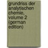 Grundriss Der Analytischen Chemie, Volume 2 (German Edition)