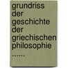 Grundriss Der Geschichte Der Griechischen Philosophie ...... by Eduard Zeller