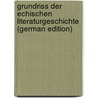 Grundriss Der echischen Literaturgeschichte (German Edition) door Brabec Adolf