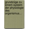 Grundzüge Zu Einem System Der Physiologie Des Organismus... door August E. Kessler