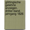 Göttingische gelehrte Anzeigen. Dritter Band. Jahrgang 1826 door Akademie Der Wissenschaften In Göttingen