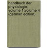 Handbuch Der Physiologie, Volume 1;volume 4 (German Edition) door Ludimar Hermann