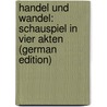 Handel und Wandel: Schauspiel in vier Akten (German Edition) by Poths-Wegner Friedrich