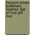 Harcourt School Publishers Trophies: 5Pk Ell River Gr6 River