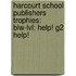 Harcourt School Publishers Trophies: Blw-Lvl: Help! G2 Help!