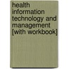 Health Information Technology and Management [With Workbook] door Richard Gartee