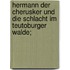 Hermann der Cherusker und die Schlacht im Teutoburger Walde;