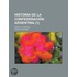 Historia de La Confederaci N Argentina (1 ); Rozas y Su Poca