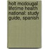 Holt McDougal Lifetime Health National: Study Guide, Spanish