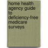 Home Health Agency Guide to Deficiency-Free Medicare Surveys door Decision Health