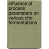 Influence Of Process Parameters On Various Cho Fermentations by Urszula Puc
