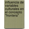 Influencia de variables culturales en el concepto "frontera" by Mercedes Cubero P. Rez