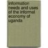 Information Needs and Uses of the Informal Economy of Uganda