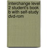 Interchange Level 2 Student's Book B With Self-study Dvd-rom by Jack C. Richards