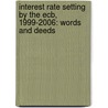 Interest Rate Setting by the Ecb, 1999-2006: Words and Deeds door Stefan Gerlach