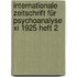 Internationale Zeitschrift Für Psychoanalyse Xi 1925 Heft 2