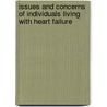 Issues and Concerns of Individuals Living with Heart Failure door Marci Julson