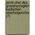 Jahrb Cher Des Grossherzoglich Badischen Oberhofgerichts (7)