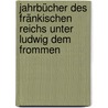 Jahrbücher des Fränkischen Reichs unter Ludwig dem Frommen by Joe Simpson