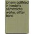 Johann Gottfried v. Herder's Sämmtliche Werke, eilfter Band