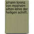 Johann Lorenz von Mosheim Sitten-Lehre der heiligen Schrift.