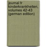 Journal Fr Kinderkrankheiten, Volumes 42-43 (German Edition) by Jacob Behrend Friedrich
