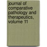 Journal Of Comparative Pathology And Therapeutics, Volume 11 door Onbekend