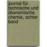Journal für technische und ökonomische Chemie, Achter Band by Otto Linne Erdmann