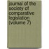 Journal of the Society of Comparative Legislation (Volume 7)