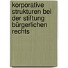 Korporative Strukturen bei der Stiftung bürgerlichen Rechts by Jens Wiesner
