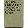 Kritik und Erklärung der horazischen Gedichte: Die Satiren. door Heinrich Duntzer