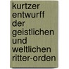 Kurtzer Entwurff der geistlichen und weltlichen Ritter-orden door Christian Gryphius
