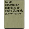 L'Audit Expectation Gap dans un cadre élargi de gouvernance door Khaled Albouaini