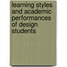 Learning Styles And Academic Performances Of Design Students door Ozgen Osman Demirbas