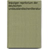 Leipziger Reprtorium Der Deutschen Undauslandischenliteratur door Ernst Gotthelf Gersdorf