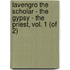 Lavengro The Scholar - The Gypsy - The Priest, Vol. 1 (of 2)