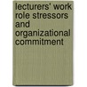 Lecturers' Work Role Stressors and Organizational Commitment door Anees Janee Ali