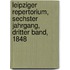 Leipziger Repertorium, Sechster Jahrgang, Dritter Band, 1848