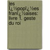 Les Ï¿½Popï¿½Es Franï¿½Aises: Livre 1. Geste Du Roi by L�On Gautier